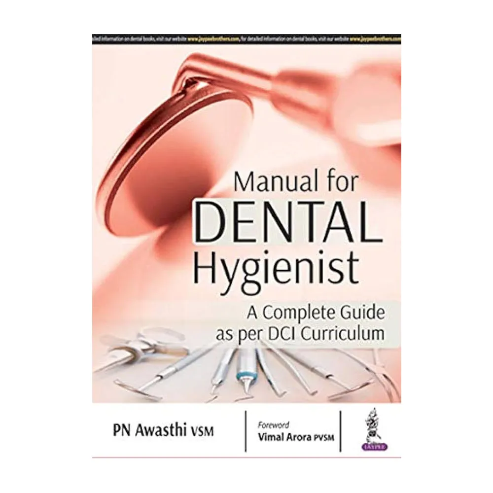 Jaypee Medical Manual for Dental Hygienist: A Complete Guide as per DCI Curriculum (ISBN - 702282)