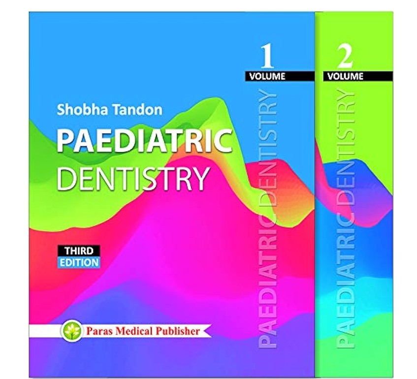Paediatric Dentistry 3rd Edition 2018 (Vol. 1 & 2)