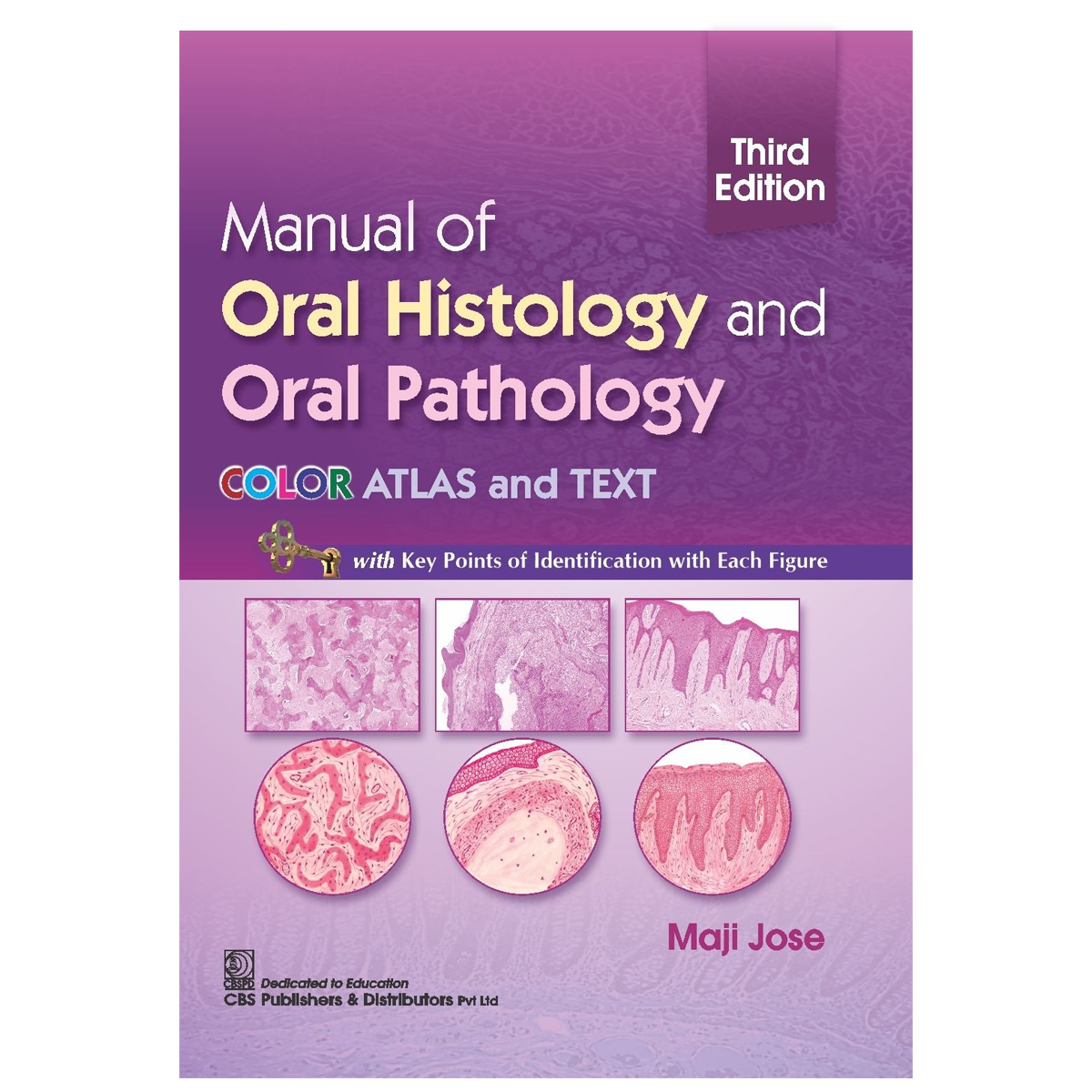 Manual of Oral Histology And Oral Pathology | Color Atlas & Text By Maji Jose | Third Edition
