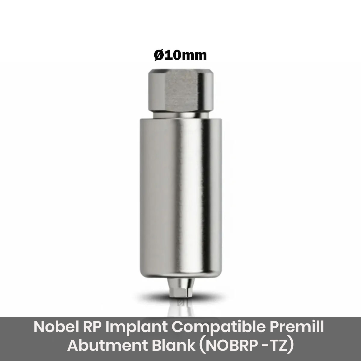 Dentaltech Nobel RP Implant Compatible Premill Abutment Blank (NOBRP -TZ)